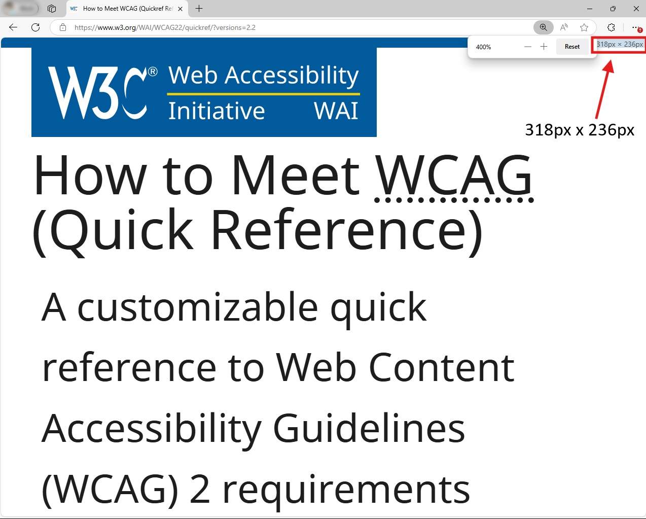 The WAI How to Meet WCAG quick reference website. At 400% zoom on a 1280 by 1024 pixel resolution display, the browser viewport is showing it is only 318px by 236px.